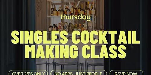 Thursday | Cocktail Making Class | Tickets now exclusively at thursday.com