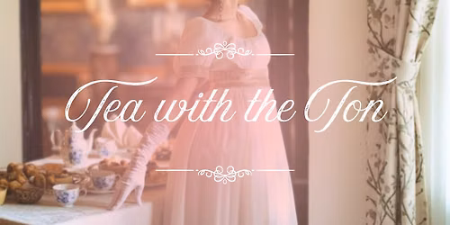 Tea with the Ton