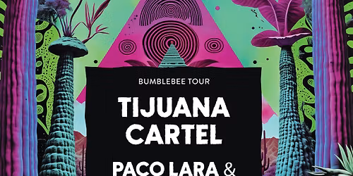 TIJUANA CARTEL + Paco Lara & Paul George (Flamenco Guitar) + SHEJ (Dj Set)