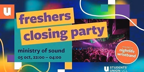 The UCL Official Freshers Closing Party 2026 at Ministry of Sound