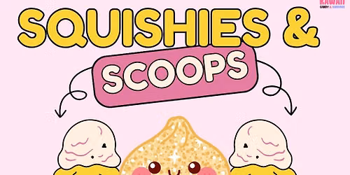 Squishies & Scoops @ Kawaii Candy! Free Event!