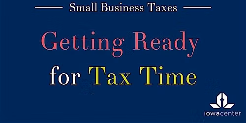 Small Business Taxes: Getting Ready for Tax Time