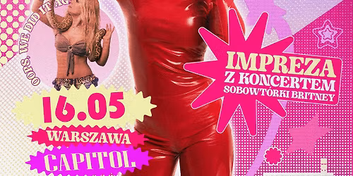 BRITNEY LOOKALIKE SHOW| Impreza + koncert sobowt\u00f3rki BRITNEY