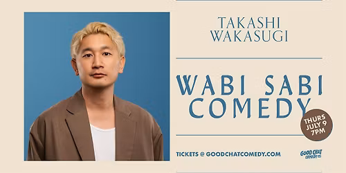 Takashi Wakasugi | Wabi-sabi Comedy