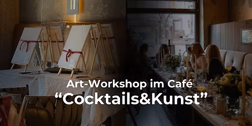 Kunst&Cocktails Art-Workshop im Caf\u00e9 "Pre Christmas Event"
