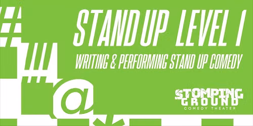 Stand Up Level One: Writing and Performing Stand Up Comedy