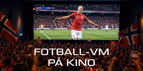 Fotball-VM p\u00e5 stort lerret p\u00e5 Nova Kino! \ud83c\uddf3\ud83c\uddf4