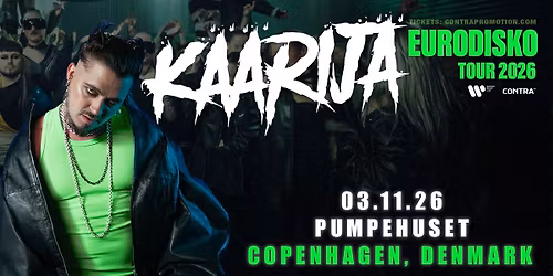 K\u00e4\u00e4rij\u00e4 - EURODISKO-TOUR - Pumpehuset 3. november