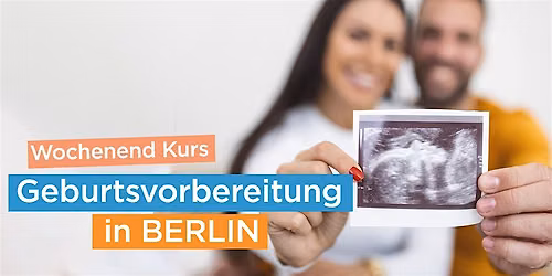 Geburtsvorbereitung "Gl\u00fcckliche Geburtstage"  Sa+So in BERLIN