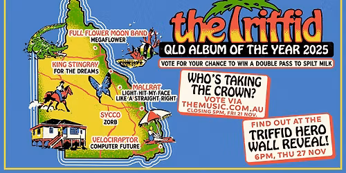THE TRIFFID 2025 QLD ALBUM OF THE YEAR \/\/ FREE ENTRY!