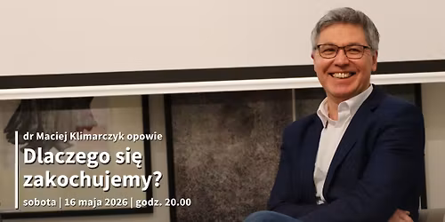 Europejska Noc Muze\u00f3w: \u201eDlaczego si\u0119 zakochujemy?\u201d \u2013 spotkanie dr. Macieja Klimarczyka