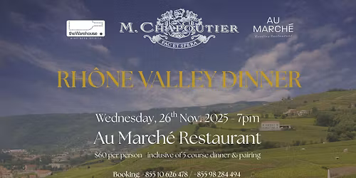 Rh\u00f4ne Valley Dinner with M. Chapoutier