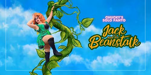 Chucky\u2019s Solo Panto \u2013 Jack and The Beanstalk