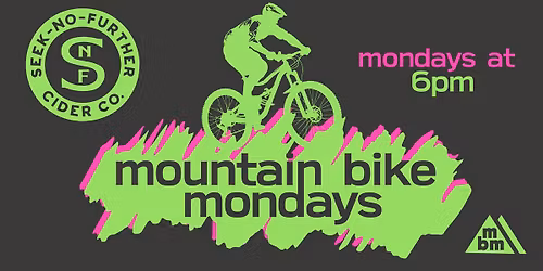 MOUNTAIN BIKE MONDAYS! Start April 6th!