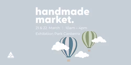 Handmade Market Canberra – March 21st & 22nd
