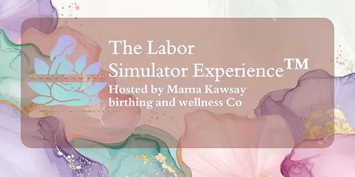 The Labor Simulation Experience\u2122: Childbirth Education + Partner Training