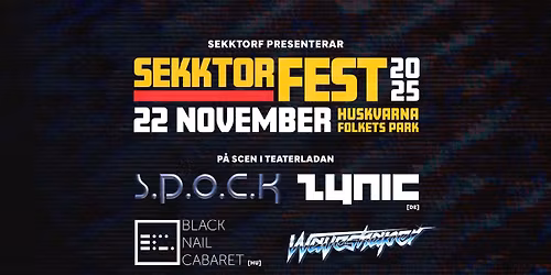 SekktorFEST 2025: Zynic + S.P.O.C.K + Black Nail Cabaret + Waveshaper