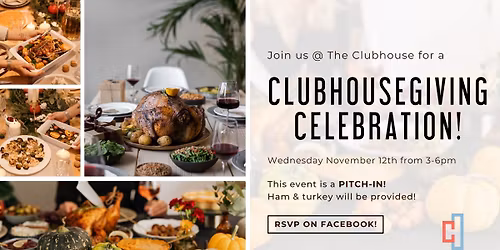 Clubhouse Thanksgiving!