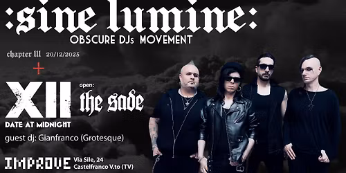 :sine lumine: presents DATE AT MIDNIGHT + THE SADE