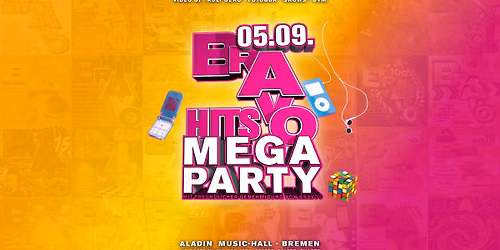 BRAVO HITS MEGA Party \u2013 BREMEN \u2013 Das Original \u2013 Mitsing Party \u2013 Live Entertainment \u2013 Show