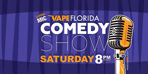 VAPE FLORIDA STAND-UP COMEDY (SATURDAY)