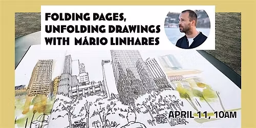 Folding Pages, Unfolding Drawings with  M\u00e1rio Linhares
