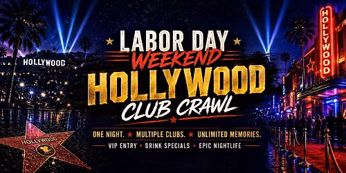 Labor Day Weekend Hollywood Club Crawl