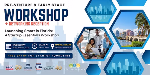 Launching Smart in Florida: A Startup Essentials Workshop + Networking