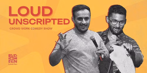 Loud Unscripted