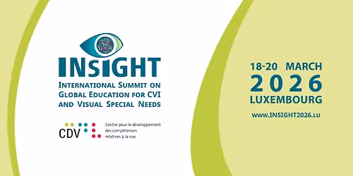 INSIGHT - International Summit on Global Education for CVI and Visual Special Needs