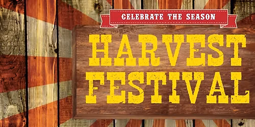 2026 Harvest Festival - Celebration of Family, Fun, Food & Our Future Together