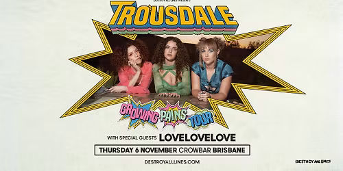 Trousdale \/\/ Brisbane \/\/ Growing Pains Tour  \/\/ Crowbar \/\/ 18+