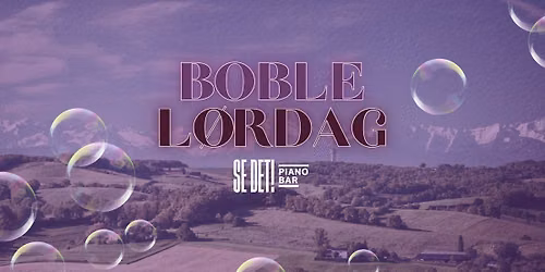 Boblel\u00f8rdag p\u00e5 Se Det! Pianobar