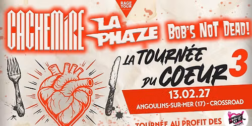 CONCERT | LA TOURN\u00c9E DU COEUR 3 | CACHEMIRE x LA PHAZE x BOB\u2019S NOT DEAD