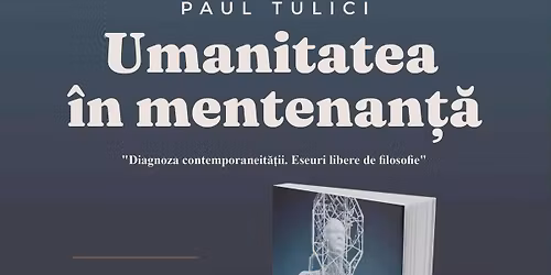 Lansare c\u0103r\u021bii \u201eUmanitatea \u00een mentenan\u021b\u0103\u201d (Cluj)