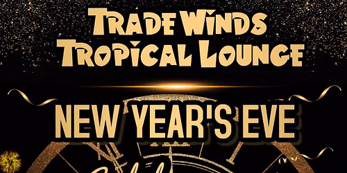 Trade Winds Tropical Lounge NYE Celebration