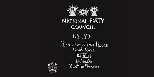 NPC ft. Permanens Frat Party, KERET, SPOT RAVE, DoHaDo, Rest In Pleasure \/ 02.27