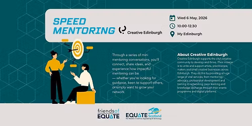 Speed Mentoring Workshop: Friends of Equate x Creative Edinburgh