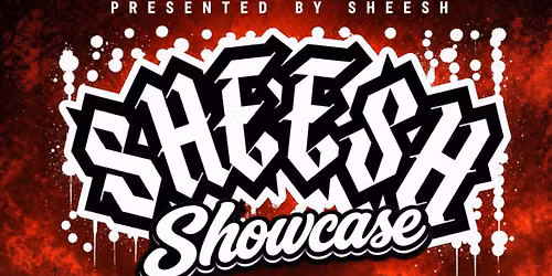 SHEESH SHOWCASE