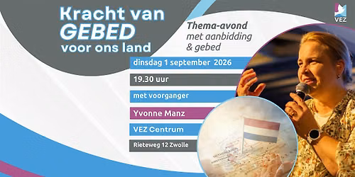 Thema-avond "Kracht van gebed voor ons land " met Yvonne Manz