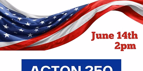 Acton 250: Declaring Independence Then & Now