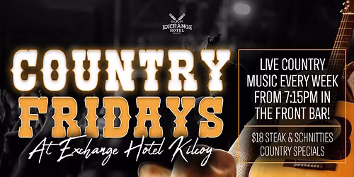  Country Fridays at the Exchange Hotel Kilcoy