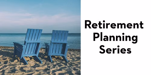 Retirement Planning Series