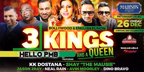 3 KINGS & A QUEEN ft. KK ,Shay, Jason ,Neal, Avin & Dino Bravo | Madison PMB | Fri 26 Dec