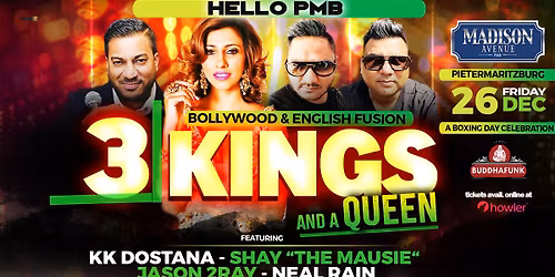 3 KINGS & A QUEEN ft. KK ,Shay, Jason & Neal | Madison PMB | Fri 26 Dec