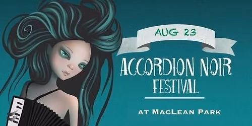 Accordion Noir Festival at MacLean Park