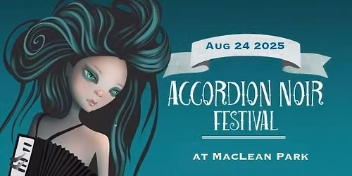 Accordion Noir Festival at MacLean Park
