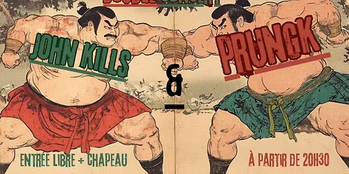 Concert PRUNGK & JOHN KILLS (Rock - Prog/Punk) 