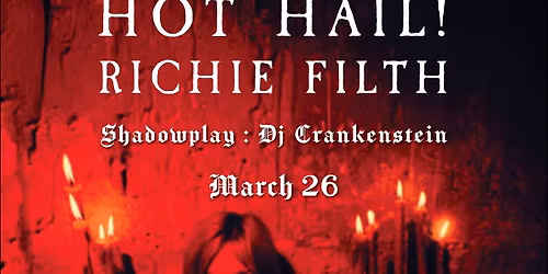 Academy Order + Hot Hail! + Richie Filth