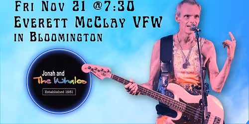 Jonah and the Whales - Everett McClay VFW in Bloomington